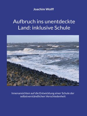 cover image of Aufbruch ins unentdeckte Land--inklusive Schule